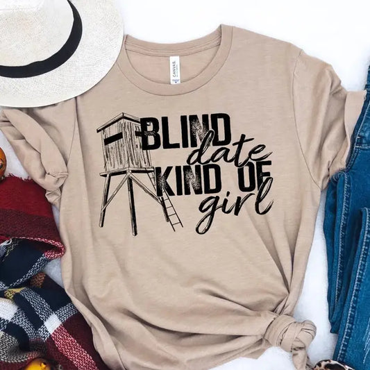 Blind Date Kind of Girl T Shirt